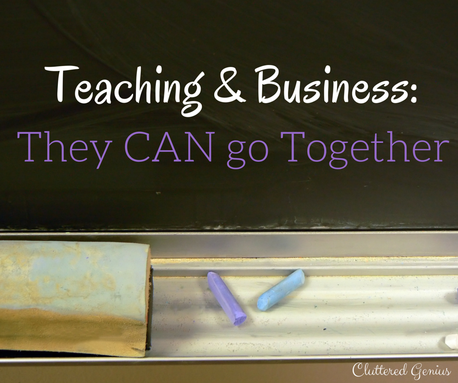 Teaching & Business: They CAN go together