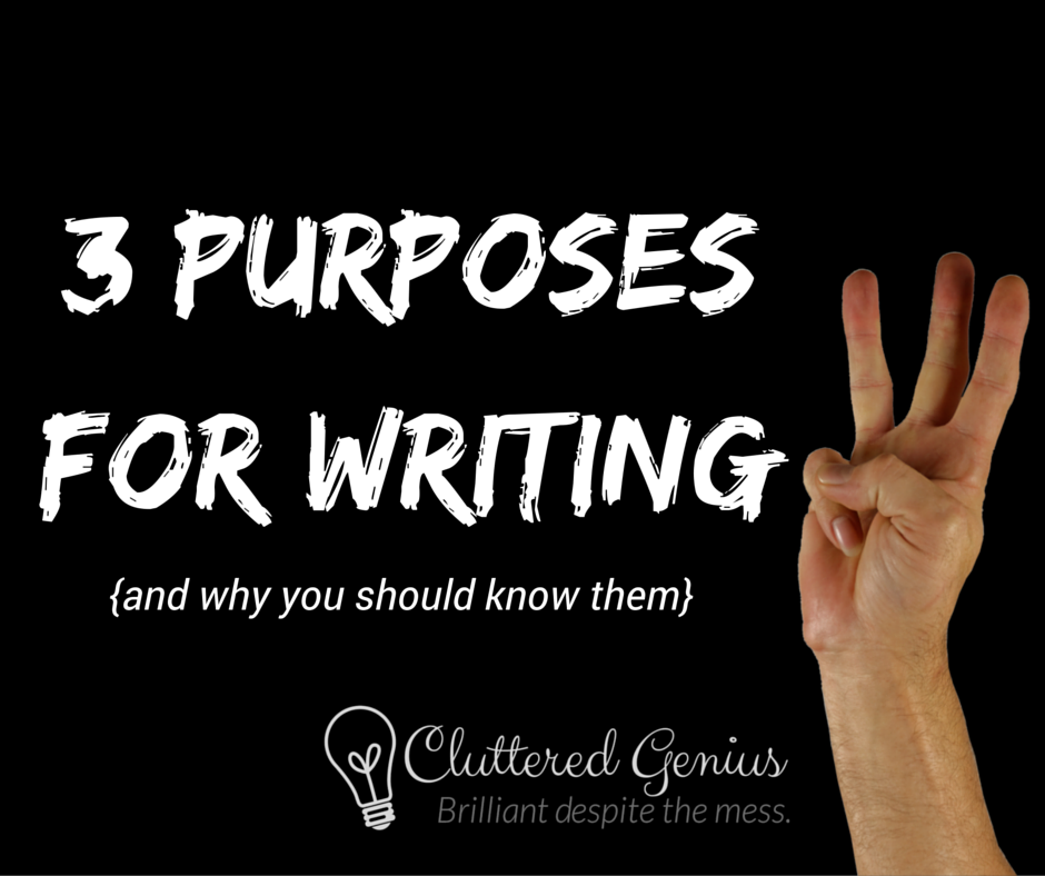 Three Purposes for Writing