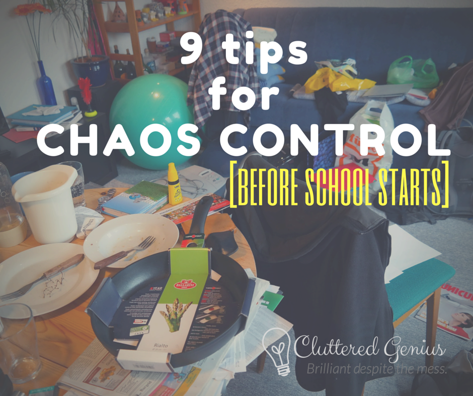 9 Tips for Chaos Control before School Starts